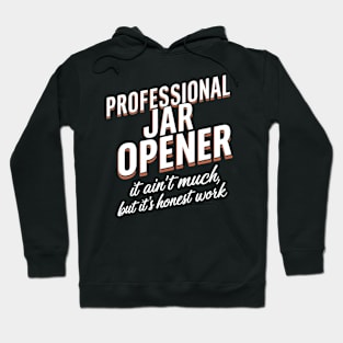 Professional Jar Opener Father's Day Gift Hoodie